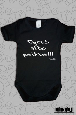 Cycuś albo psikus - body z nadrukiem