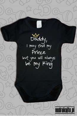 Daddy, I may find my Prince but you will always be my King