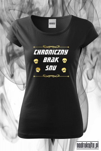 Chroniczny brak snu - Koszulka z nadrukiem