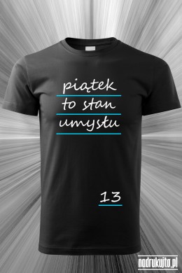 Piątek to stan umysłu - koszulka z nadrukiem