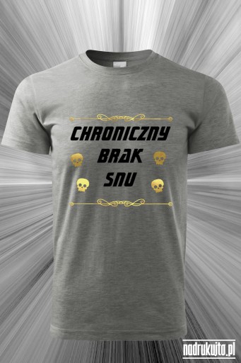 Chroniczny brak snu - Koszulka z nadrukiem