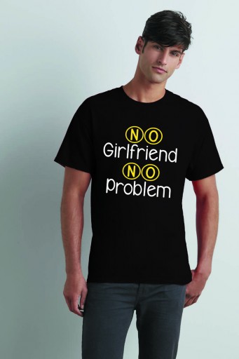 Koszulka z nadrukiem - No girlfriend no problem